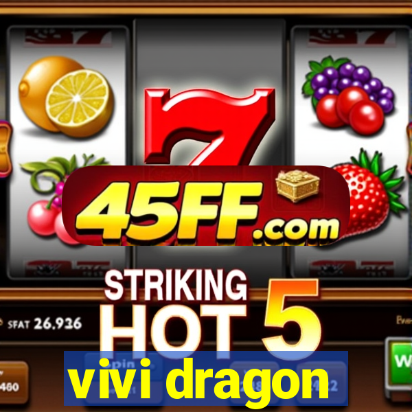vivi dragon